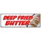 Signmission DEEP FRIED BUTTER BANNER SIGN balls on a stick dipped flavored glazed B-72 Deep Fried Butter - alternate 1